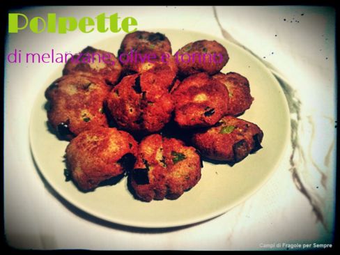 Polpette di melanzane, olive e tonno