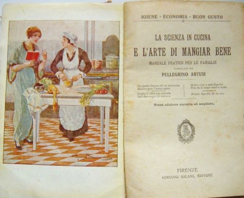 Pellegrino Artusi "La scienza in cucina e l'arte di mangiar bene"
