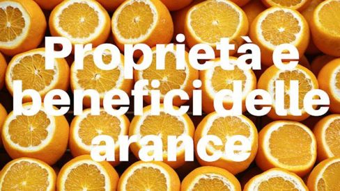 Proprietà e benefici delle arance