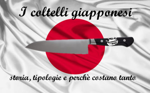 I coltelli giapponesi: storia e tipologie