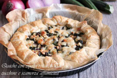 QUICHE DI CIPOLLA ROSSA DI TROPEA, ZUCCHINE E SCAMORZA AFFUMICATA
