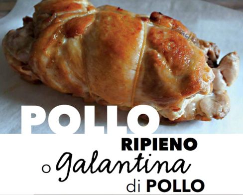 Pollo ripieno a uso galantina