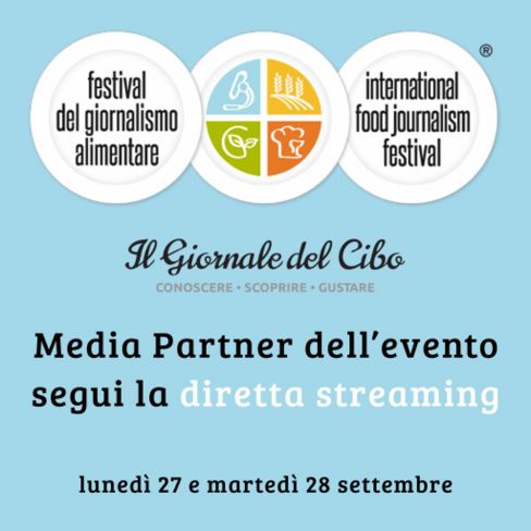 Torna il Festival del Giornalismo Alimentare, quest’anno in diretta streaming anche sul Giornale del Cibo